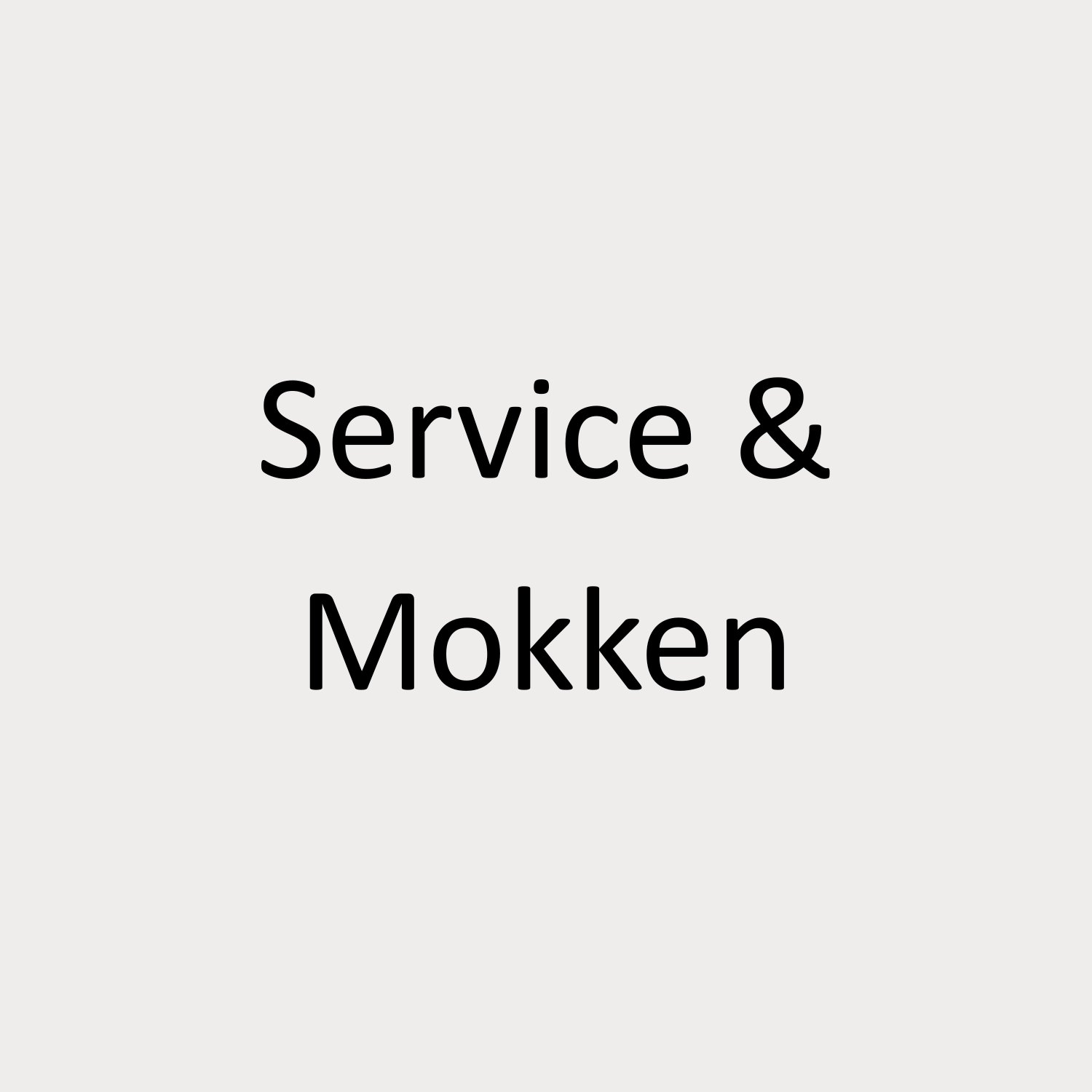Service & Mokken