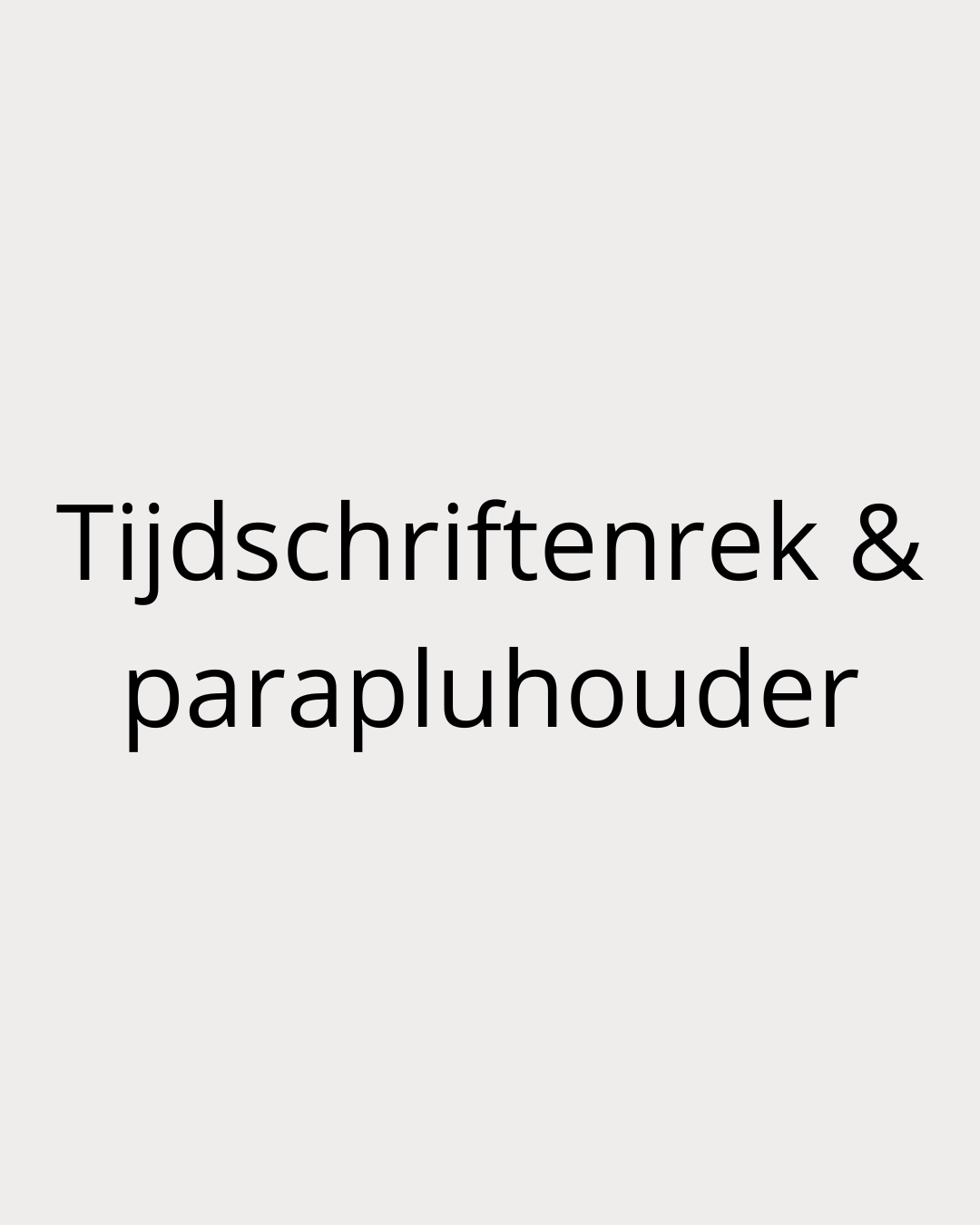 Tijdschriftenrek & parapluhouder